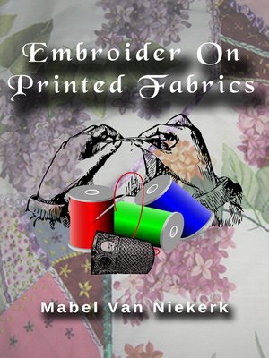 cover image of Embroider On Printed Fabrics